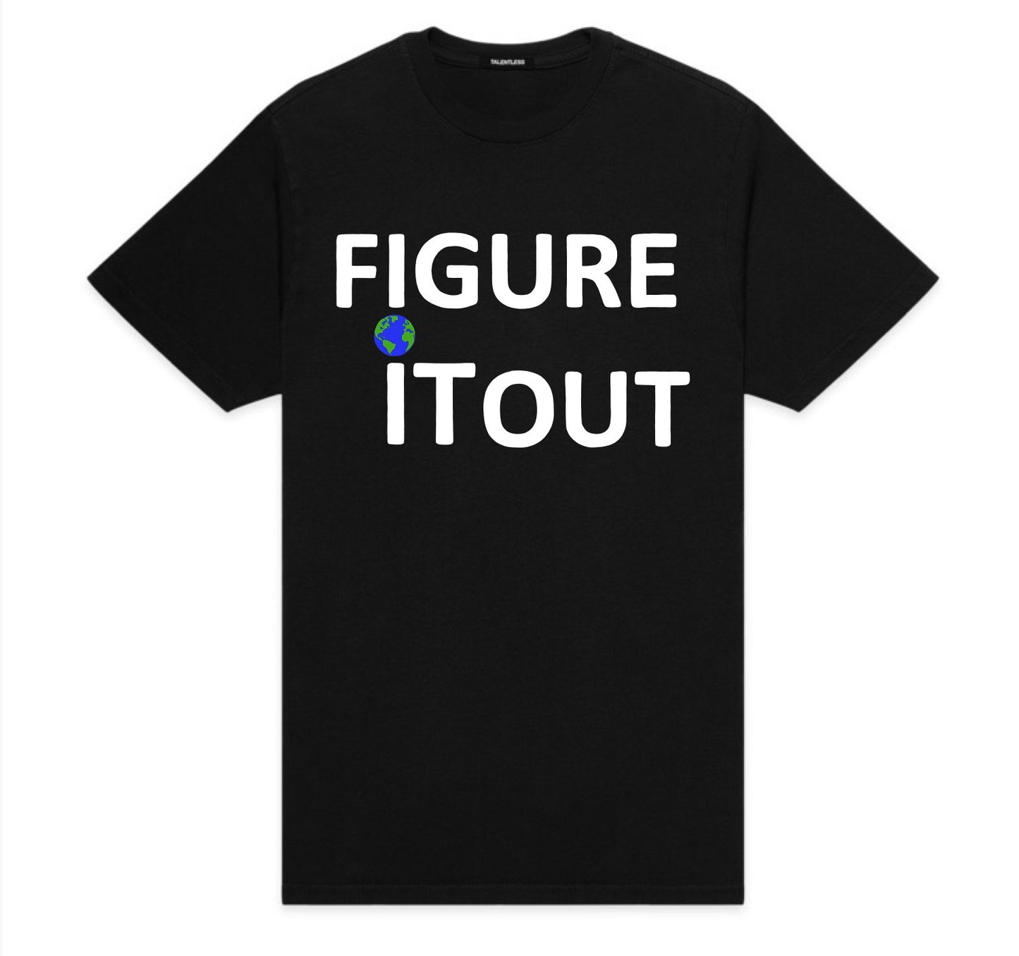 FIGURE IT OUT T-SHIRT